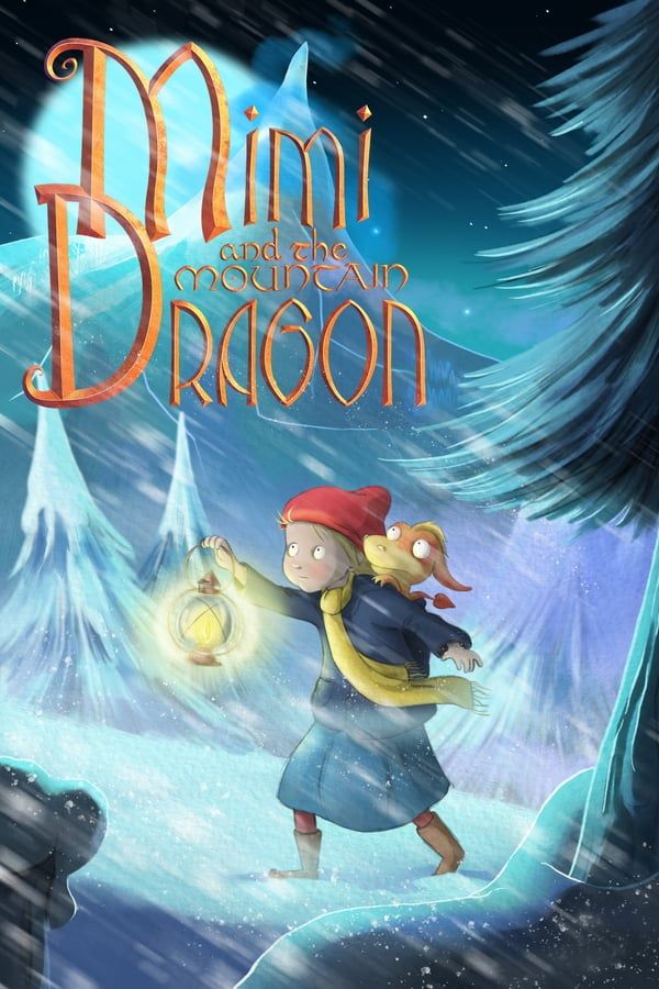 مشاهدة فيلم Mimi and the Mountain Dragon 2019 مترجم