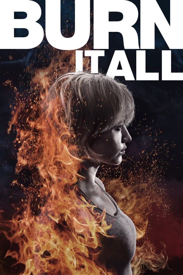 مشاهدة فيلم Burn It All 2021 مترجم