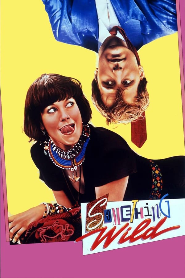 مشاهدة فيلم Something Wild 1986 مترجم