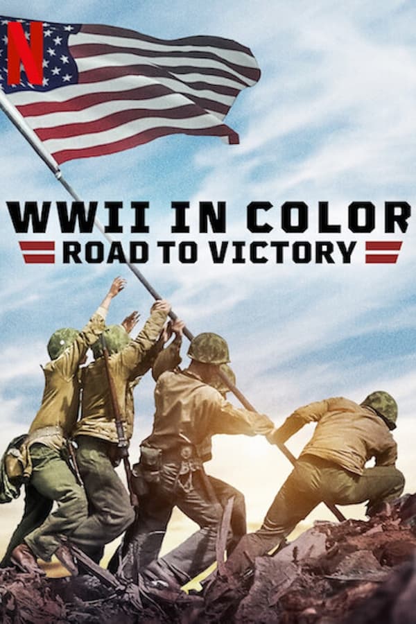 مشاهدة مسلسل WWII in Color: Road to Victory موسم 1 حلقة 10 والاخيرة