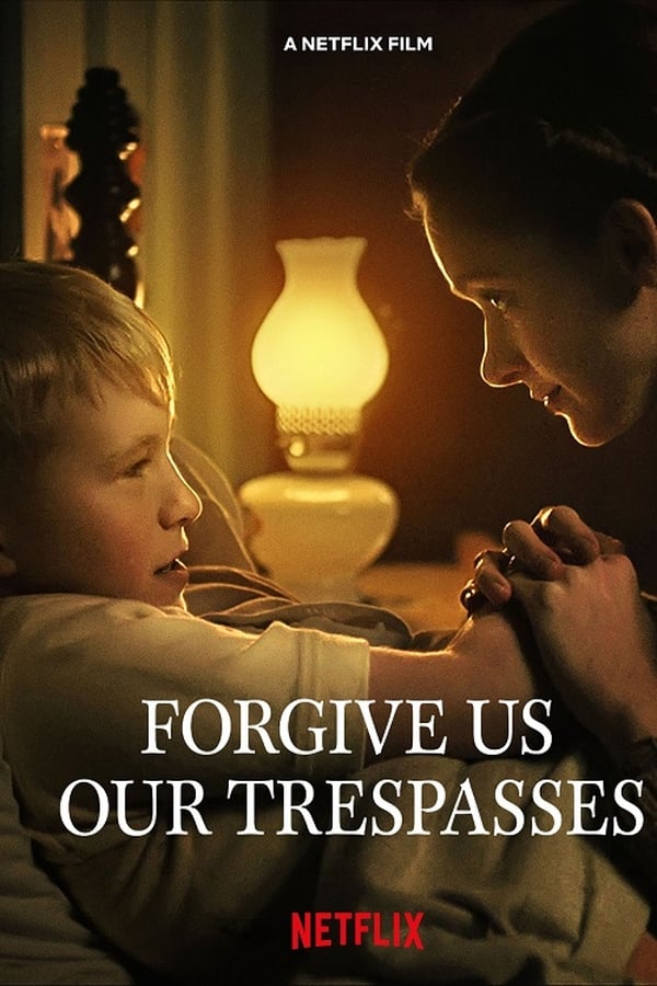 مشاهدة فيلم Forgive Us Our Trespasses 2022 مترجم