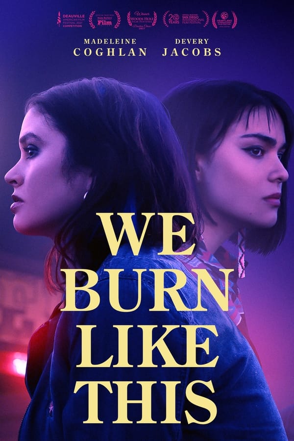 مشاهدة فيلم We Burn Like This 2021 مترجم