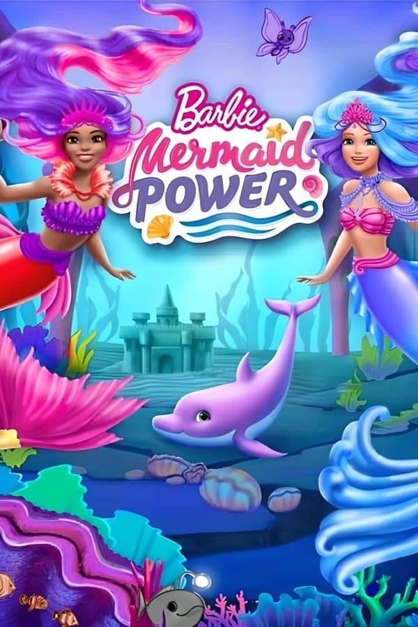 مشاهدة فيلم Barbie: Mermaid Power 2022 مترجم