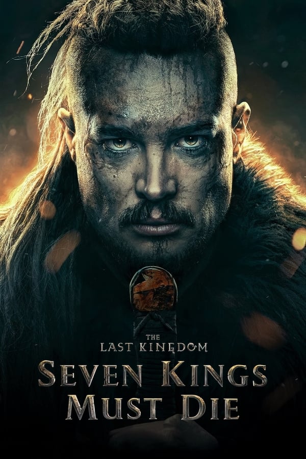 مشاهدة فيلم The Last Kingdom: Seven Kings Must Die 2023 مترجم