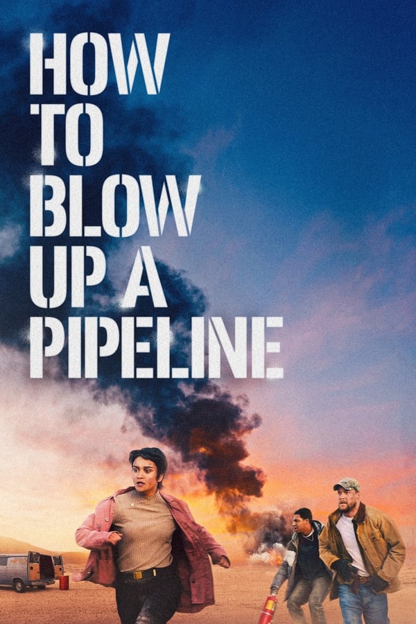 مشاهدة فيلم How to Blow Up a Pipeline 2022 WEB-DL مترجم