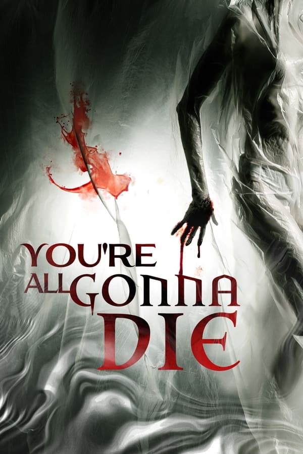 مشاهدة فيلم You’re All Gonna Die 2023 مترجم