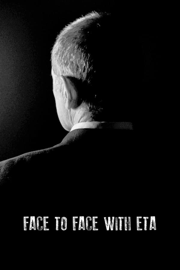 مشاهدة فيلم Face to Face with ETA: Conversations with a Terrorist 2023 مترجم