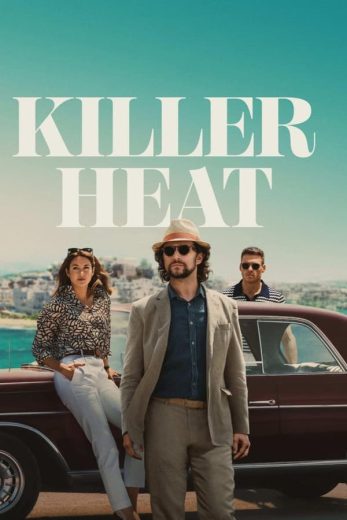 فيلم Killer Heat 2024 مترجم